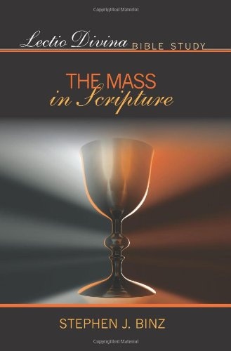 The Mass in Scripture (Lectio Divina Bible Study)