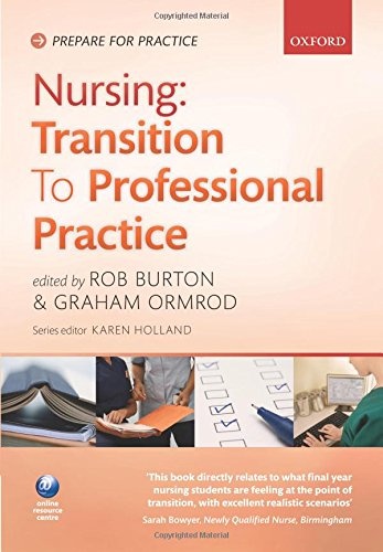 Nursing: Transition To Professional Practice (Prepare For Practice)