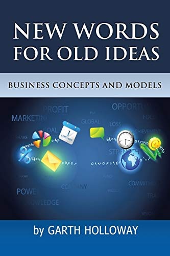 Business Concepts and Models: New Words for Old Ideas