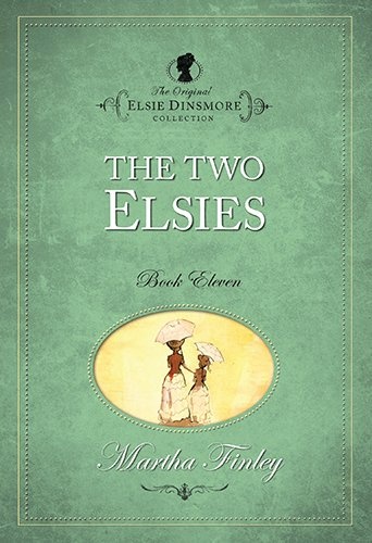 The Two Elsies (Original Elsie Dinsmore)