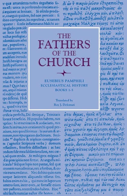 Ecclesiastical History, Books 1-5 (Fathers of the Church Patristic Series)