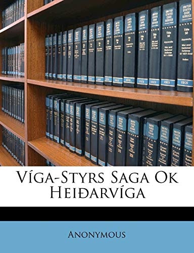 VÃ­ga-Styrs Saga Ok HeiÃ°arvÃ­ga (Icelandic Edition)