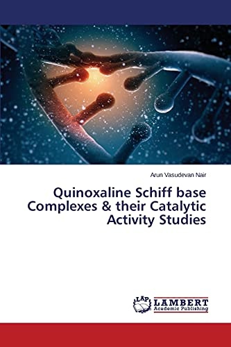 Quinoxaline Schiff base Complexes & their Catalytic Activity Studies