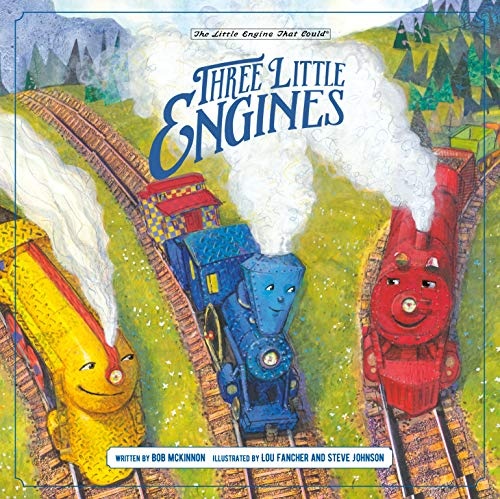 Three Little Engines (The Little Engine That Could)