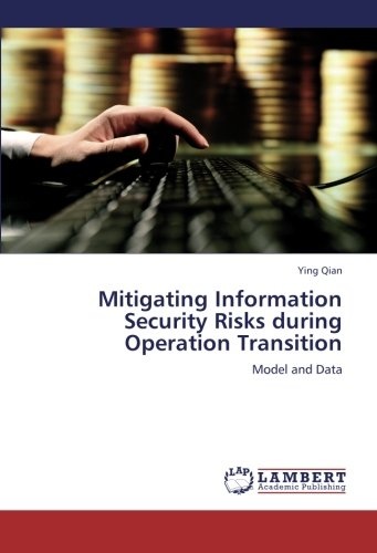 Mitigating Information Security Risks during Operation Transition: Model and Data