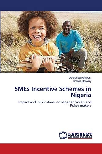 SMEs Incentive Schemes in Nigeria: Impact and Implications on Nigerian Youth and Policy makers