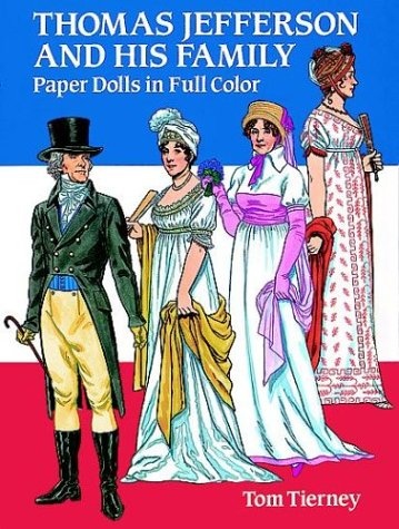 Thomas Jefferson and His Family Paper Dolls in Full Color