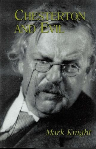 Chesterton and Evil (Studies in Religion and Literature) (NO. 7)