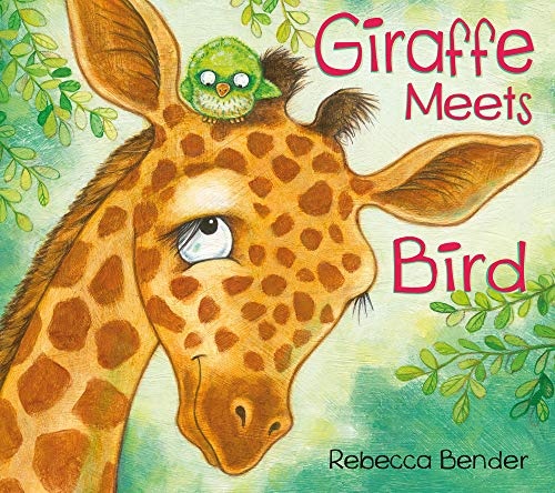 Giraffe Meets Bird (Giraffe and Bird, 1)