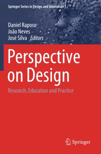 Perspective on Design: Research, Education and Practice (Springer Series in Design and Innovation)