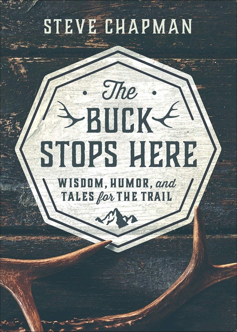 The Buck Stops Here: Wisdom, Humor, and Tales for the Trail