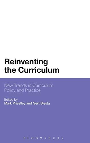 Reinventing the Curriculum: New Trends in Curriculum Policy and Practice