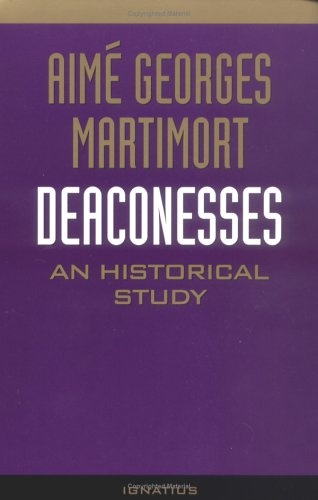 Deaconesses: An Historical Study