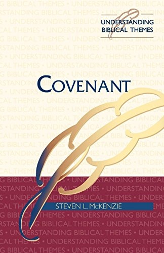 Covenant (UNDERSTANDING BIBLICAL THEMES SERIES)