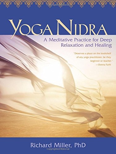 Yoga Nidra: The Meditative Heart of Yoga