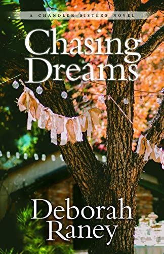 Chasing Dreams (Chandler Sisters Novel)