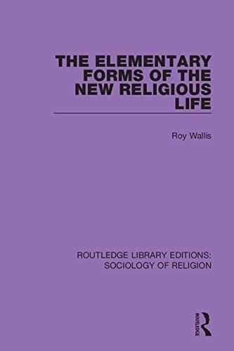 The Elementary Forms of the New Religious Life (Routledge Library Editions: Sociology of Religion)