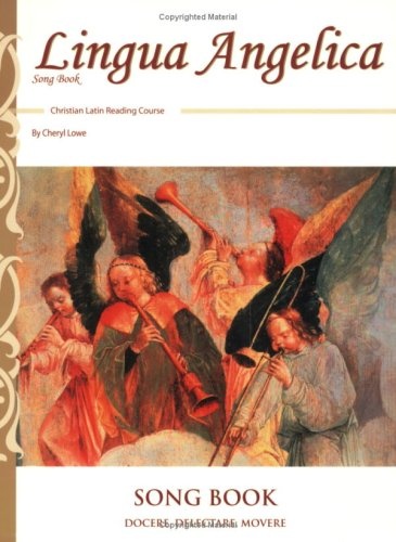 Lingua Angelica Song Book (English and Latin Edition)