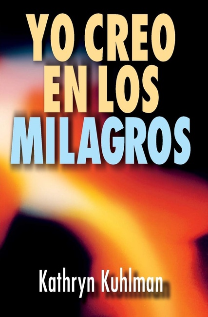 Yo creo en los milagros (Spanish Edition)