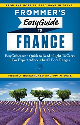 Frommer's EasyGuide to France 2015 (Easy Guides)