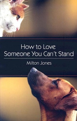 How to Love Someone You Can't Stand