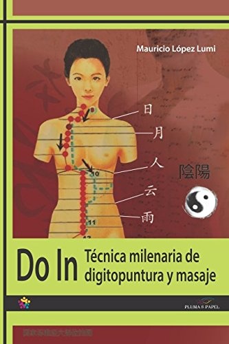 Do In: Técnica milenaria de digitopuntura y masaje (Spanish Edition)