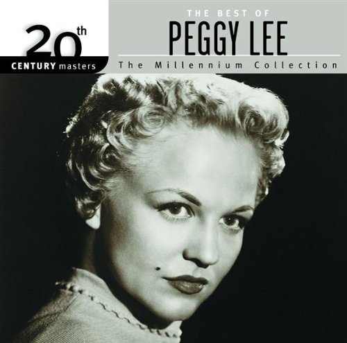 The Best of Peggy Lee (20th Century Masters: Millennium Collection) by Peggy Lee [Audio CD]