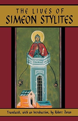 The Lives Of Simeon Stylites (Cistercian Studies)