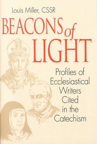 Beacons of Light: Profiles of Ecclesiastical Writers Cited in the Catechism