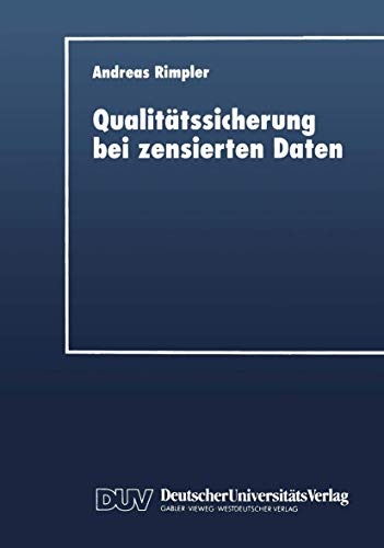 QualitÃ¤tssicherung bei zensierten Daten: Statistische Verfahren zur Entscheidungsfindung (German Edition)