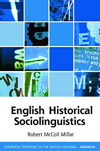English Historical Sociolinguistics (Edinburgh Textbooks on the English Language - Advanced)