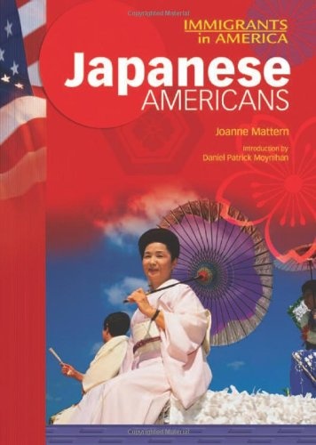 Japanese Americans (IMM in Am) (Immigrants in America (Chelsea House Hardcover))