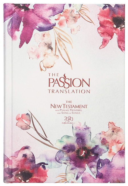 The Passion Translation New Testament (2020 Edition) Passion in Plum: With Psalms, Proverbs, and Song of Songs (Hardcover) – A Perfect Gift for Confirmation, Holidays, and More