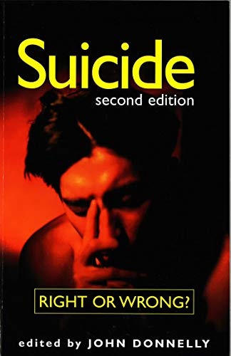 Suicide: Right or Wrong? (Contemporary Issues)