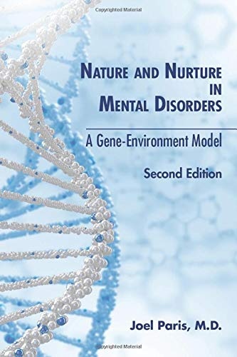 Nature and Nurture in Mental Disorders: A Gene Environment Model