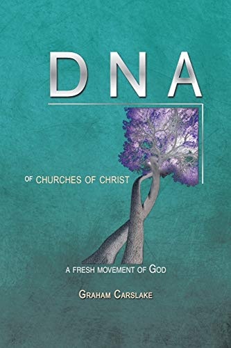 DNA of Churches of Christ: A Fresh Movement of God