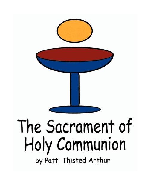 The Sacrament Of Holy Communion