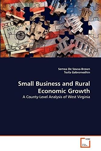 Small Business and Rural Economic Growth: A County-Level Analysis of West Virginia