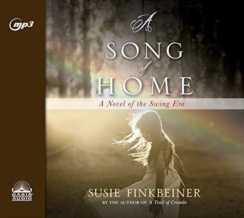 A Song of Home: A Novel of the Swing Era (Volume 3) (Pearl Spence Novels)