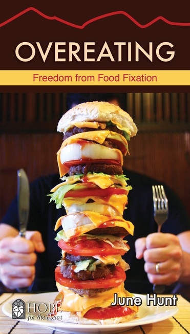 Overeating: Freedom from Food Fixation (Hope for the Heart)