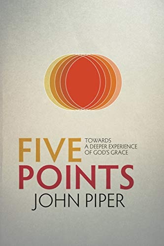 Five Points: Towards a Deeper Experience of Godâs Grace