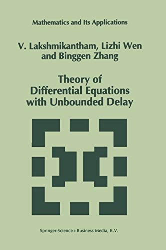 Theory of Differential Equations with Unbounded Delay (Mathematics and Its Applications, 298)