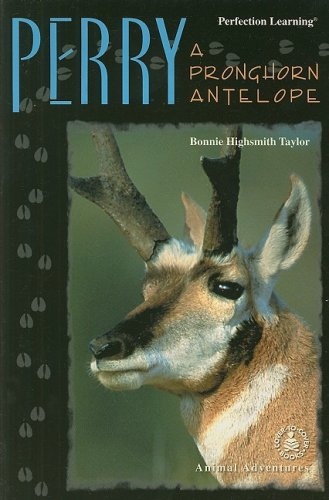 Perry a Pronghorn Antelope (Cover-To-Cover Books)