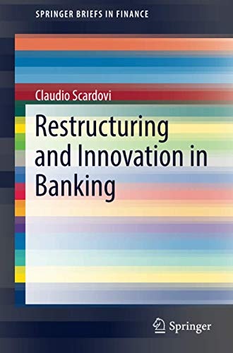 Restructuring and Innovation in Banking (SpringerBriefs in Finance)