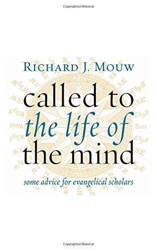 Called to the Life of the Mind: Some Advice for Evangelical Scholars