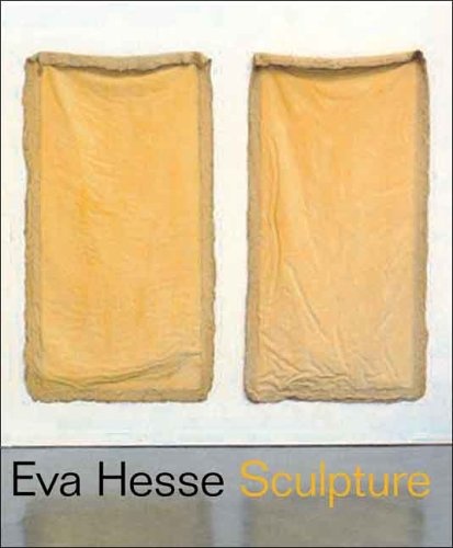 Eva Hesse: Sculpture, Organized by the Jewish Museum and Presented from May 12 to September 17, 2006