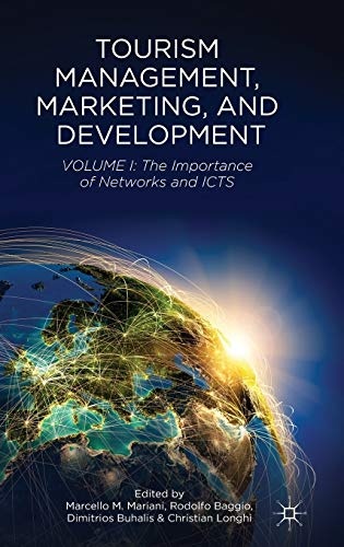 Tourism Management, Marketing, and Development: Volume I: The Importance of Networks and ICTs