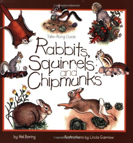 Rabbits, Squirrels and Chipmunks: Take-Along Guide (Take Along Guides)