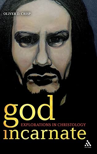 God Incarnate: Explorations in Christology