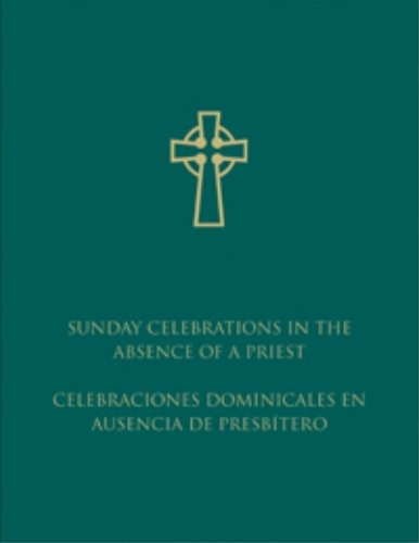 Sunday Celebrations in the Absence of a Priest (English and Spanish Edition)
